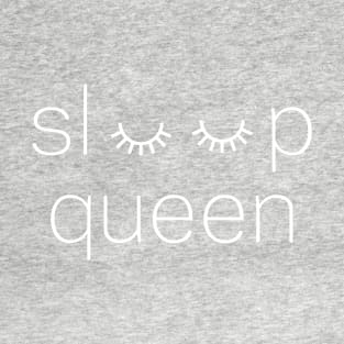 Sleep Queen T-Shirt